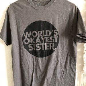 Worlds okayest sister tee